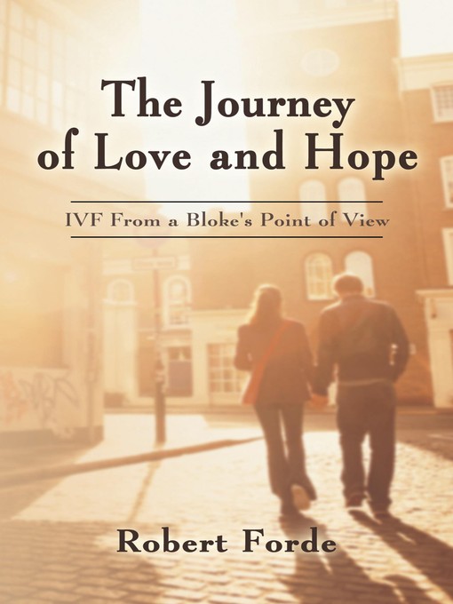 Title details for The Journey of Love and Hope by Robert Forde - Available